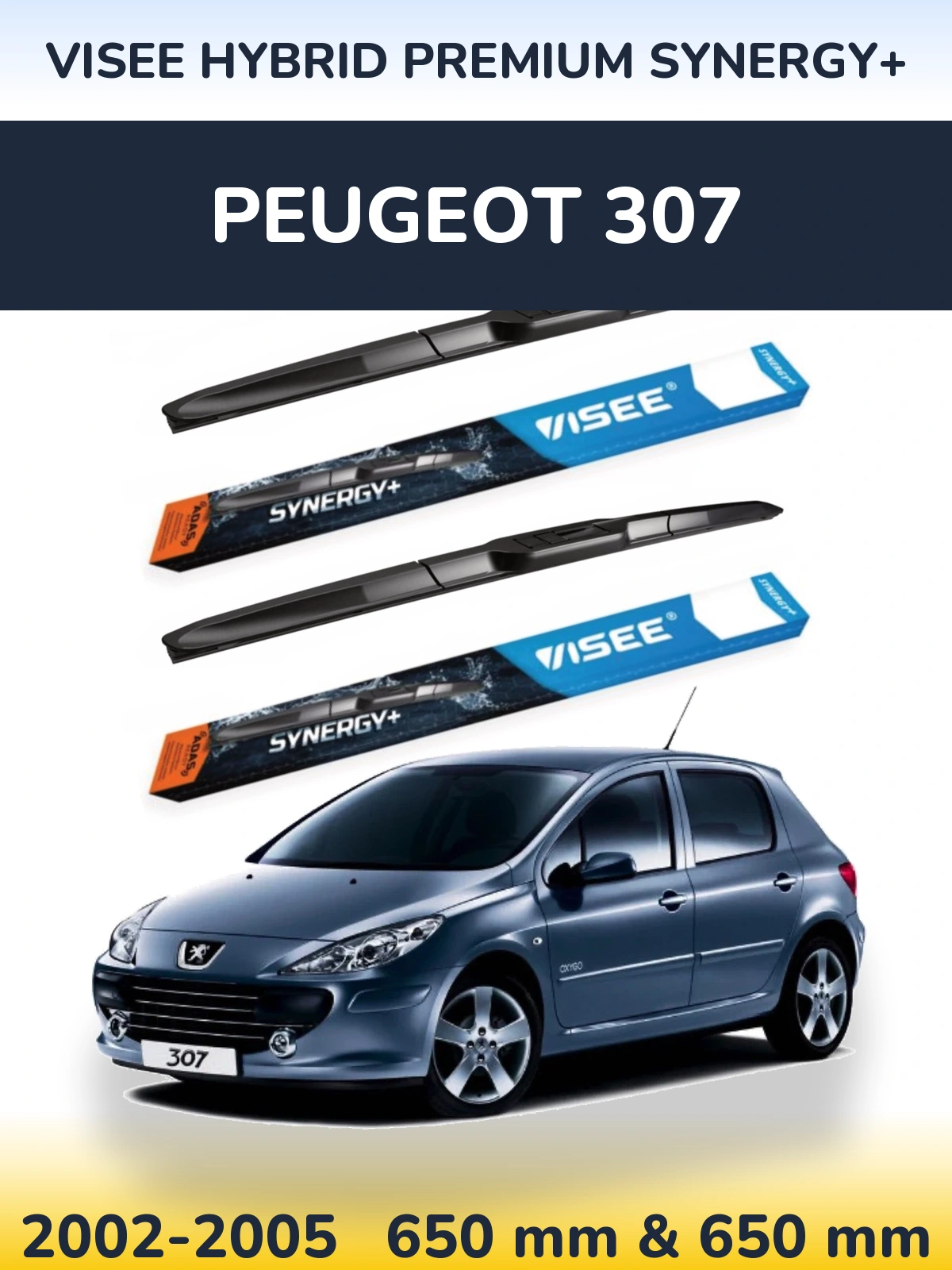 Front wiper blade set VISEE HYBRID PREMIUM SYNERGY+ 650 & 650 mm for Peugeot 307 2002-2005
