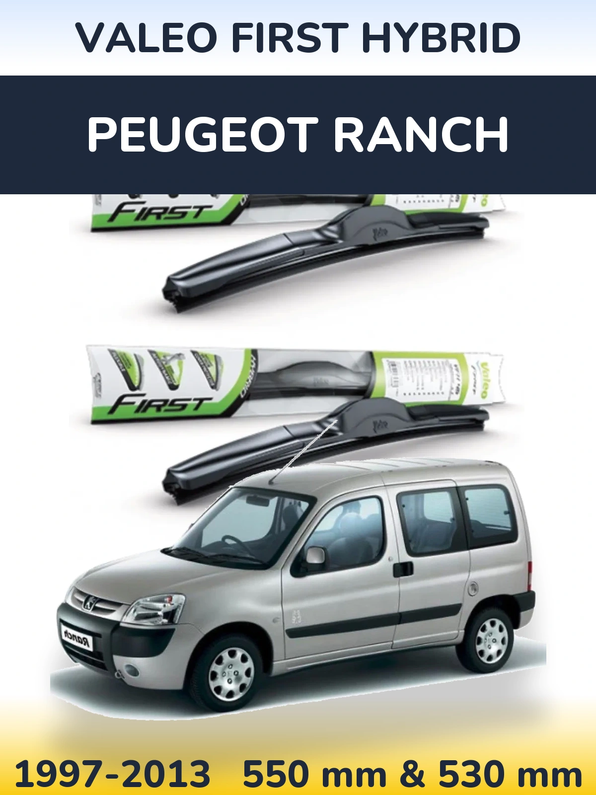 Комплект передніх щіток Valeo First Hybrid 550 & 530 мм для Peugeot Ranch 1997-2013