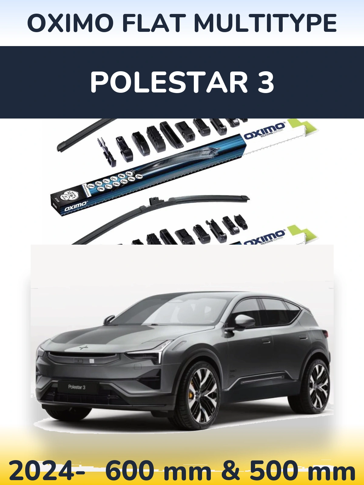 Комплект передніх щіток Oximo Flat MultiТипe 600 & 500 мм для Polestar 3 2024-2026