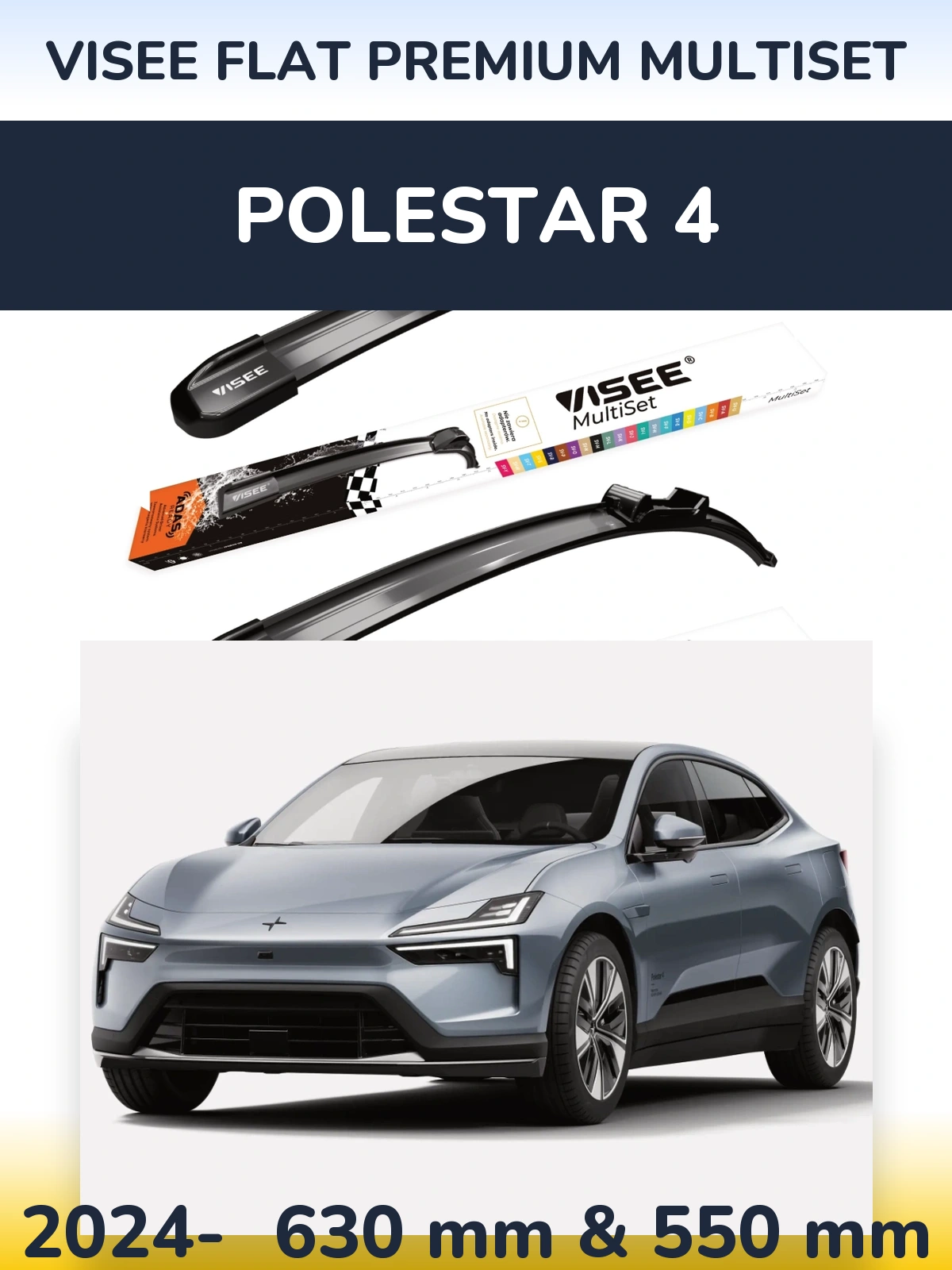 Front wiper blade set VISEE FLAT PREMIUM MultiSet 630 & 550 mm for Polestar 4 2024-2026