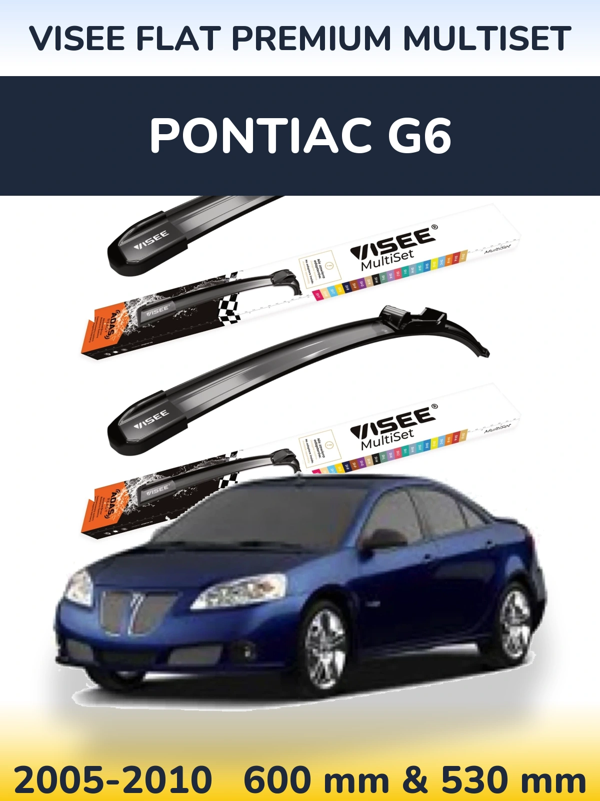 Front wiper blade set VISEE FLAT PREMIUM MultiSet 600 & 530 mm for Pontiac G6 2005-2010