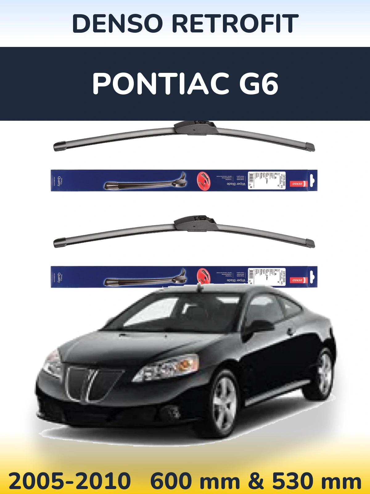 Front wiper blade set Denso Retrofit 600 & 530 mm for Pontiac G6 2005-2010