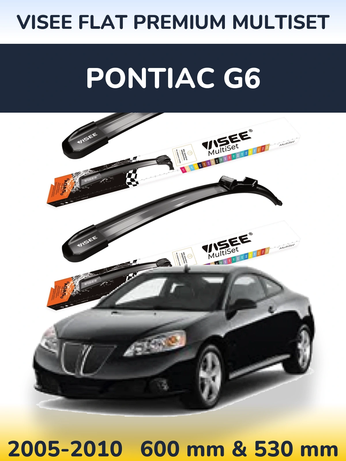 Front wiper blade set VISEE FLAT PREMIUM MultiSet 600 & 530 mm for Pontiac G6 2005-2010