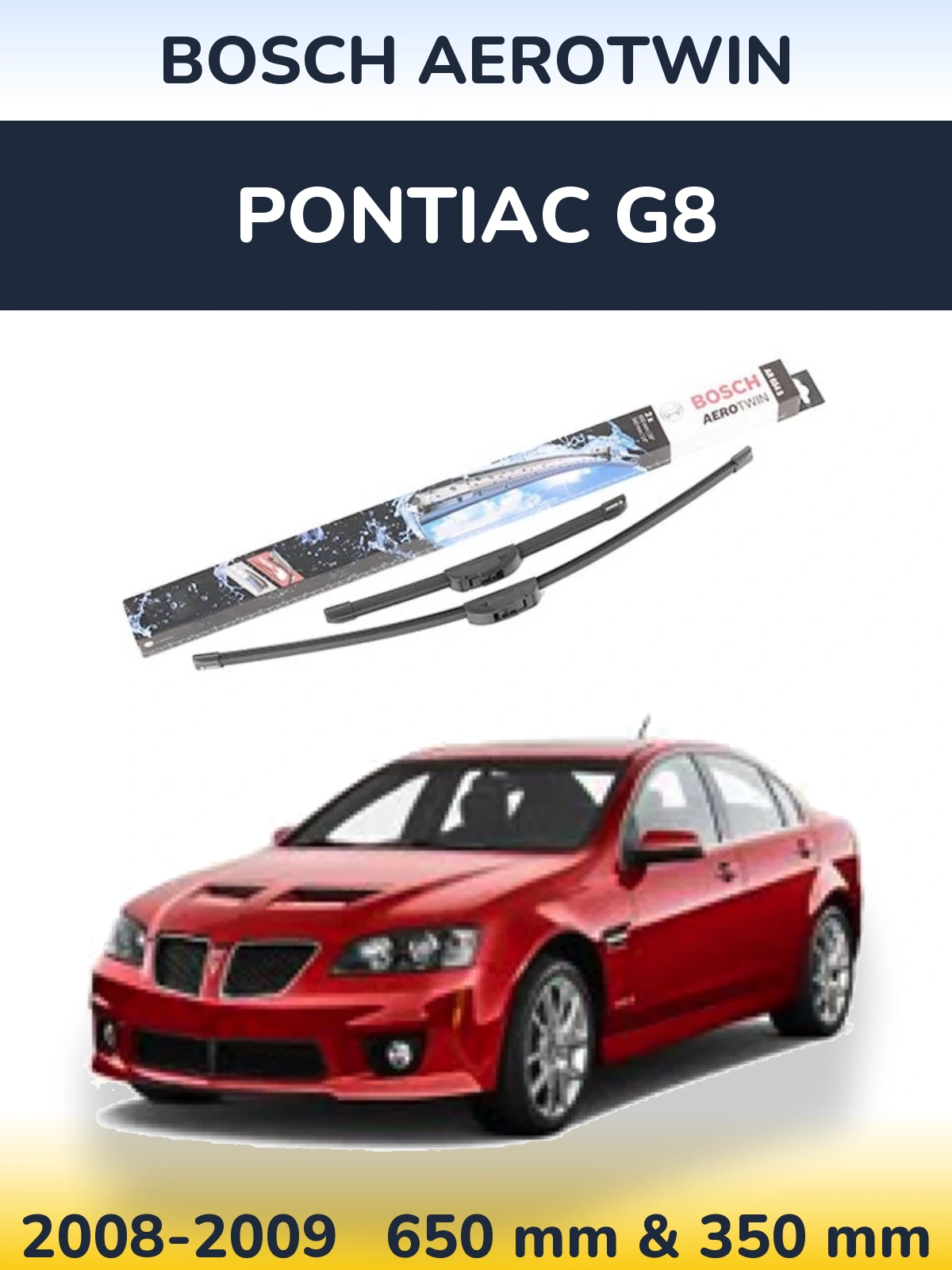 Front wiper blade set BOSCH AeroTwin 650 & 350 mm for Pontiac G8 2008-2009