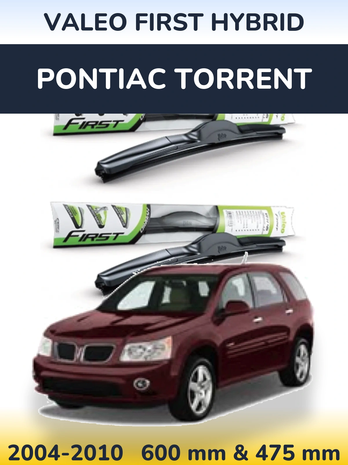 Front wiper blade set Valeo First Hybrid 600 & 475 mm for Pontiac Torrent 2004-2010