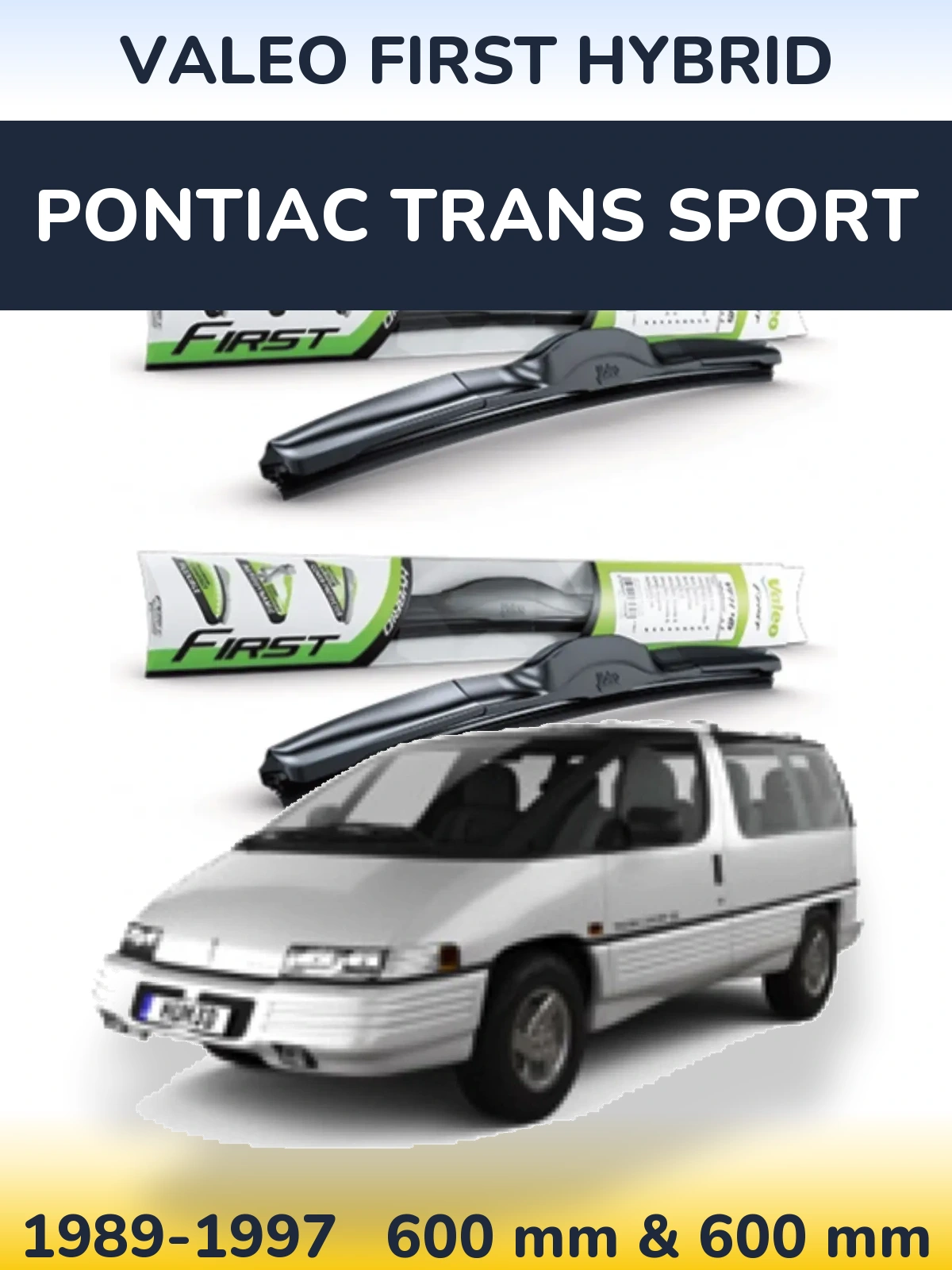 Front wiper blade set Valeo First Hybrid 600 & 600 mm for Pontiac Trans Sport 1989-1997