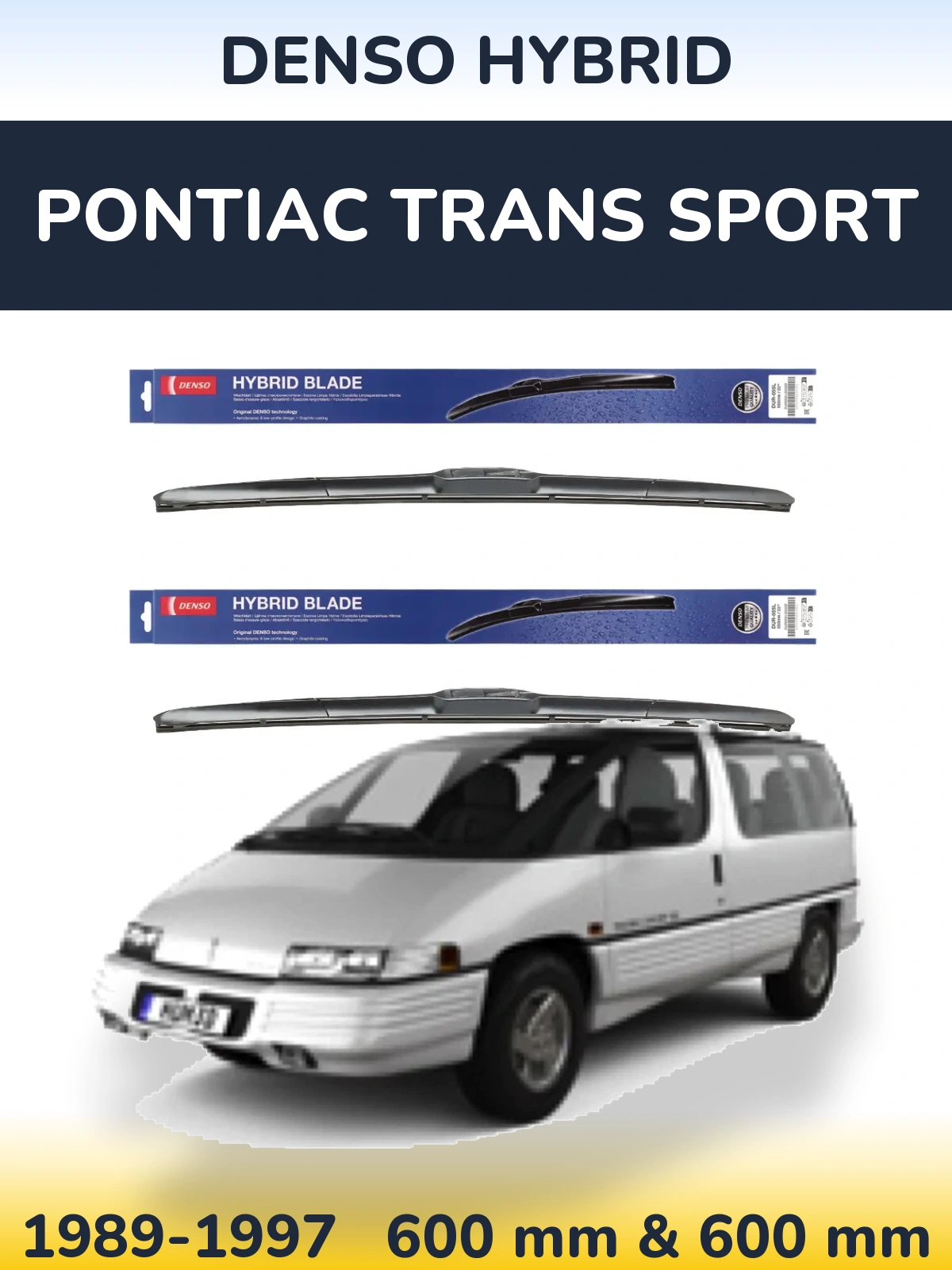 Front wiper blade set Denso Hybrid 600 & 600 mm for Pontiac Trans Sport 1989-1997