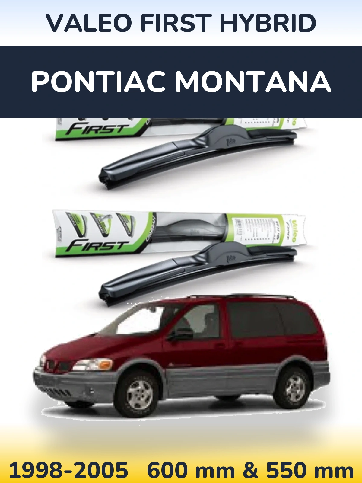 Front wiper blade set Valeo First Hybrid 600 & 550 mm for Pontiac Montana 1998-2005