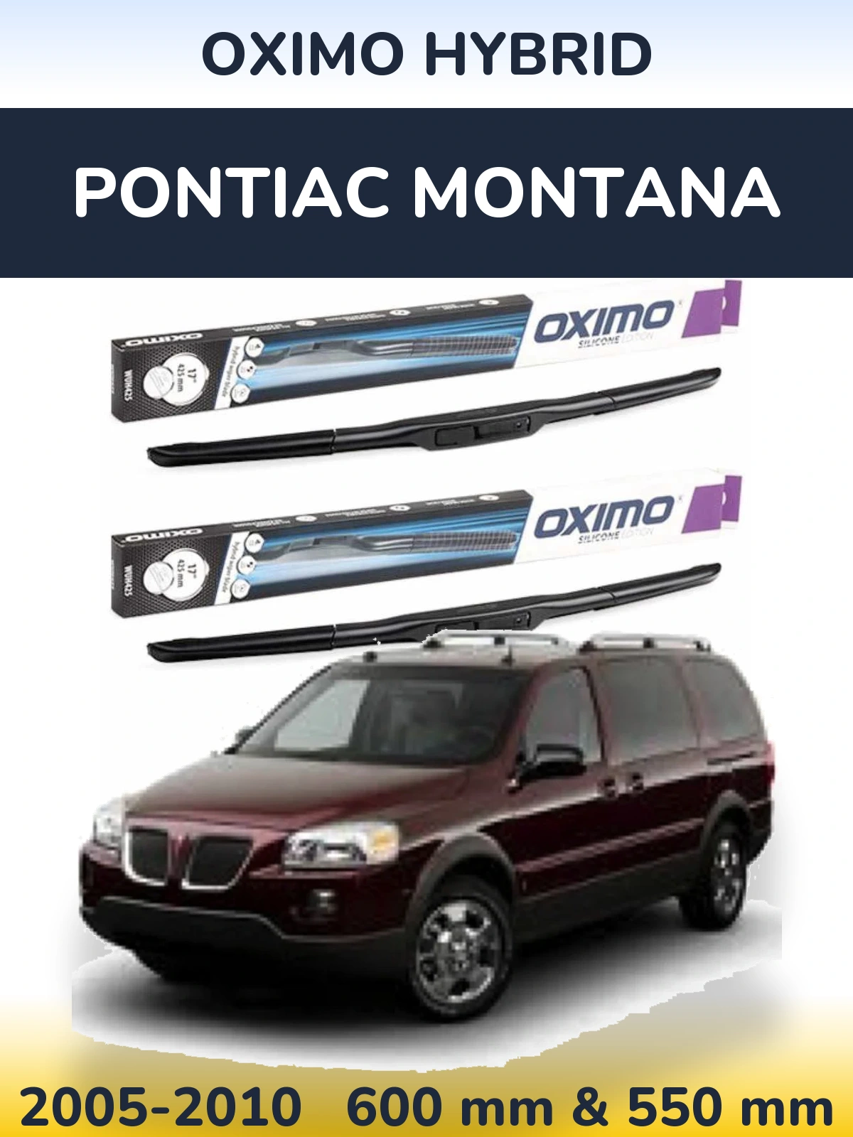 Front wiper blade set Oximo Hybrid 600 & 550 mm for Pontiac Montana 2005-2010