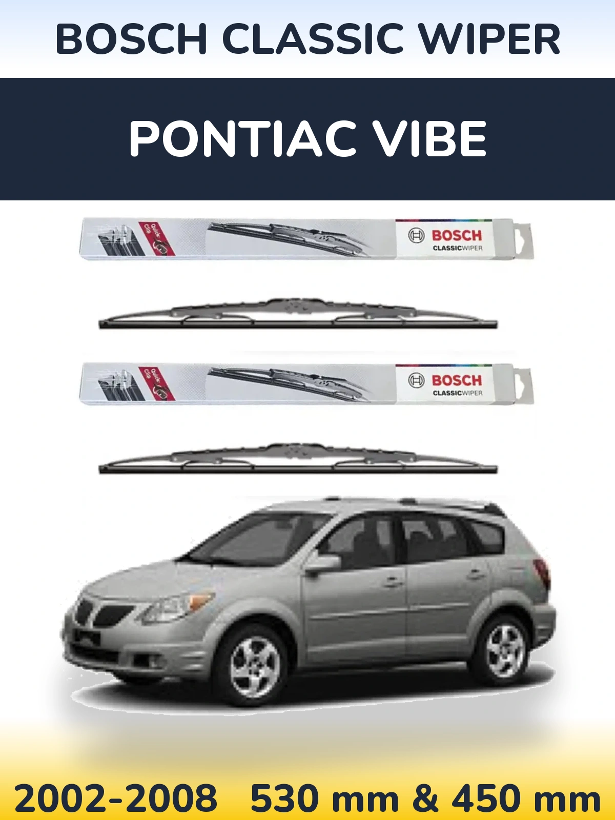 Front wiper blade set BOSCH Classic Wiper 530 & 450 mm for Pontiac Vibe 2002-2008