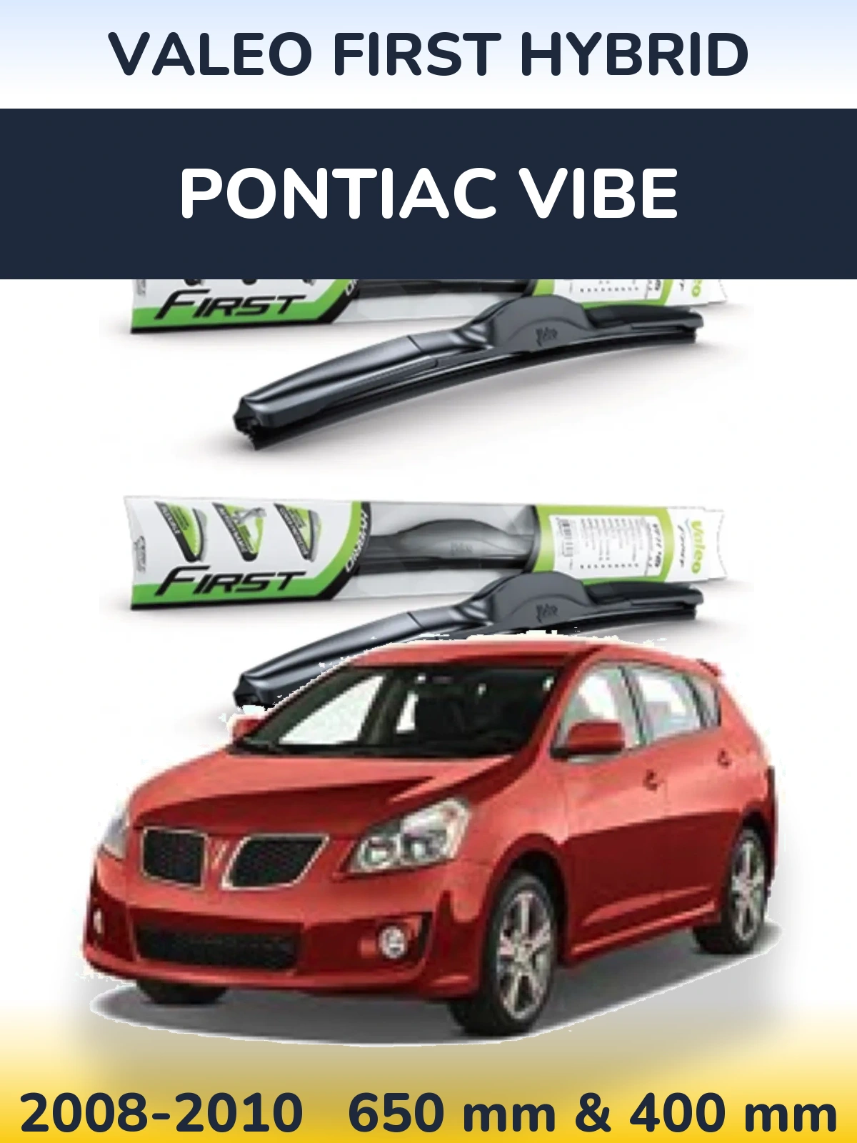 Front wiper blade set Valeo First Hybrid 650 & 400 mm for Pontiac Vibe 2008-2010