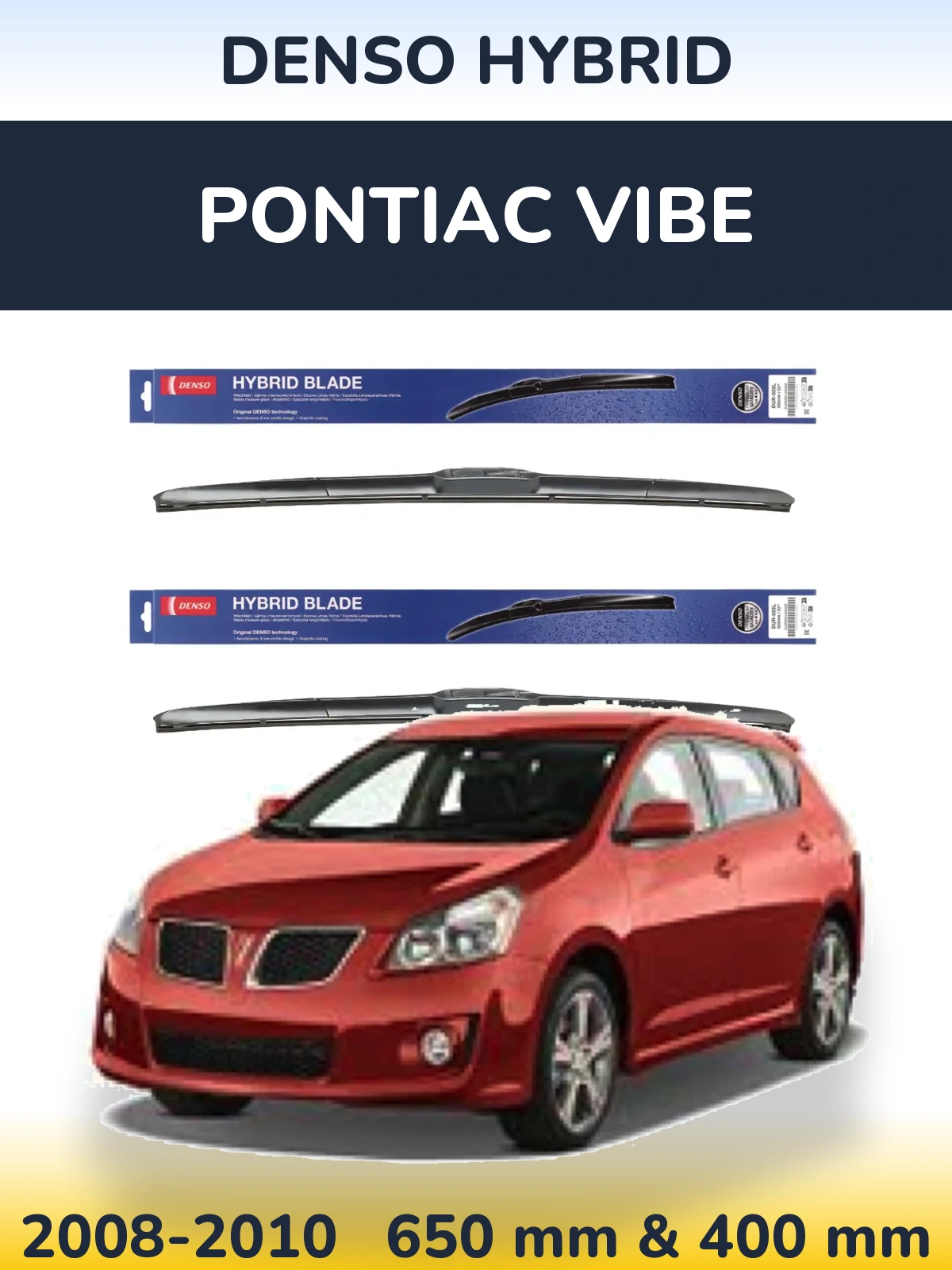 Front wiper blade set Denso Hybrid 650 & 400 mm for Pontiac Vibe 2008-2010