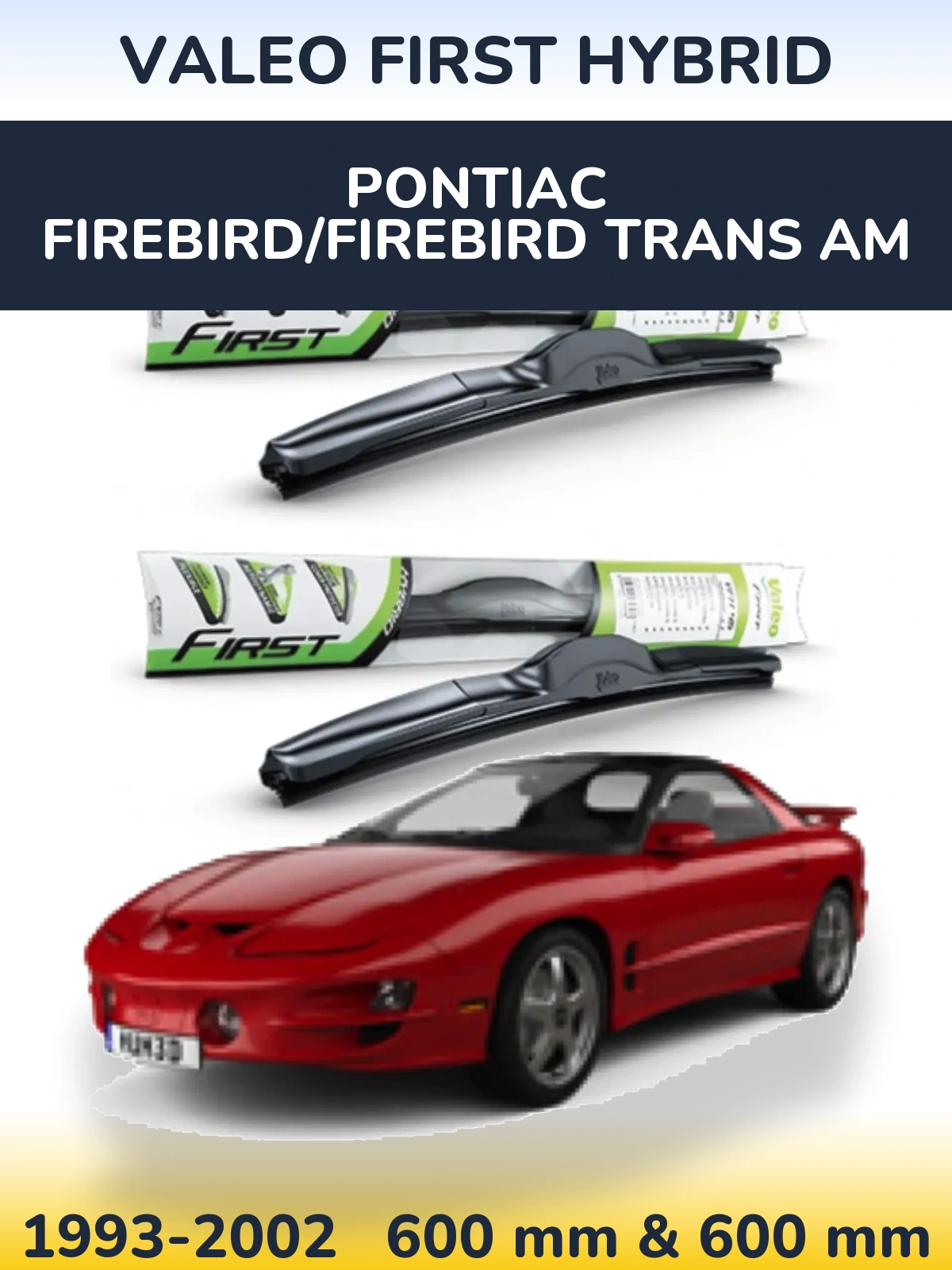 Front wiper blade set Valeo First Hybrid 600 & 600 mm for Pontiac Firebird/Firebird Trans Am 1993-2002