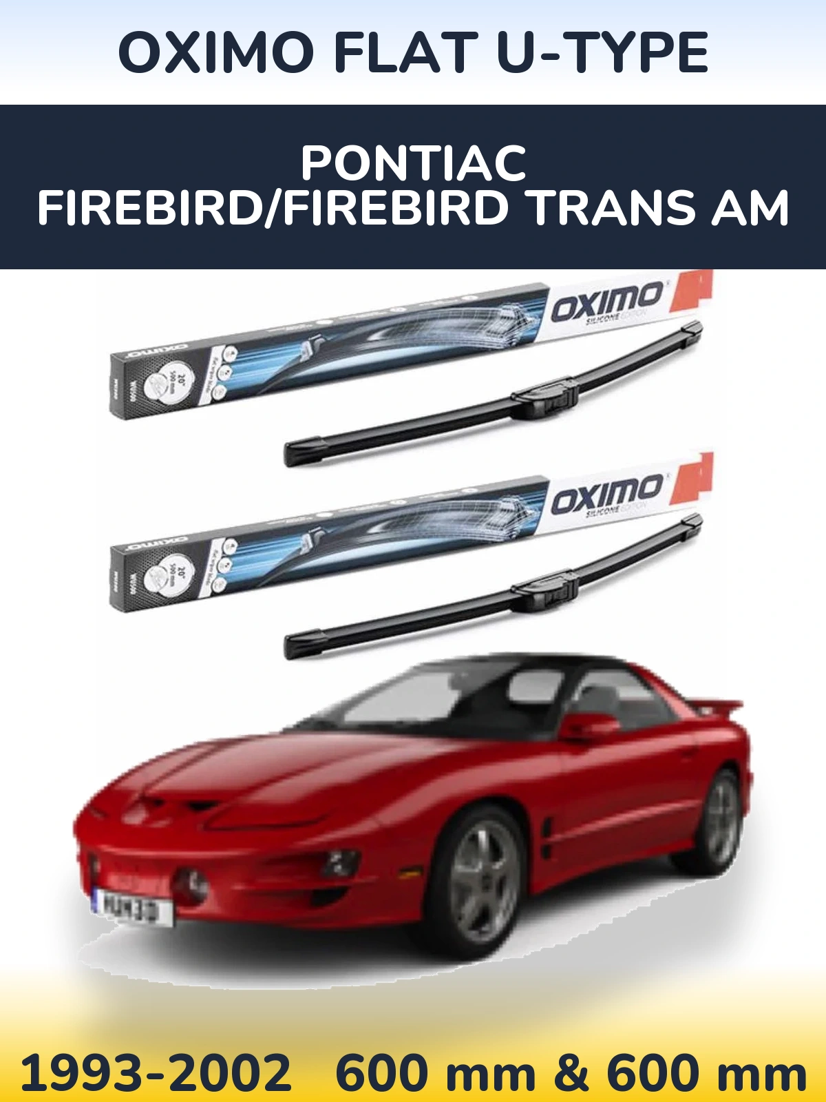 Front wiper blade set Oximo Flat U-type 600 & 600 mm for Pontiac Firebird/Firebird Trans Am 1993-2002