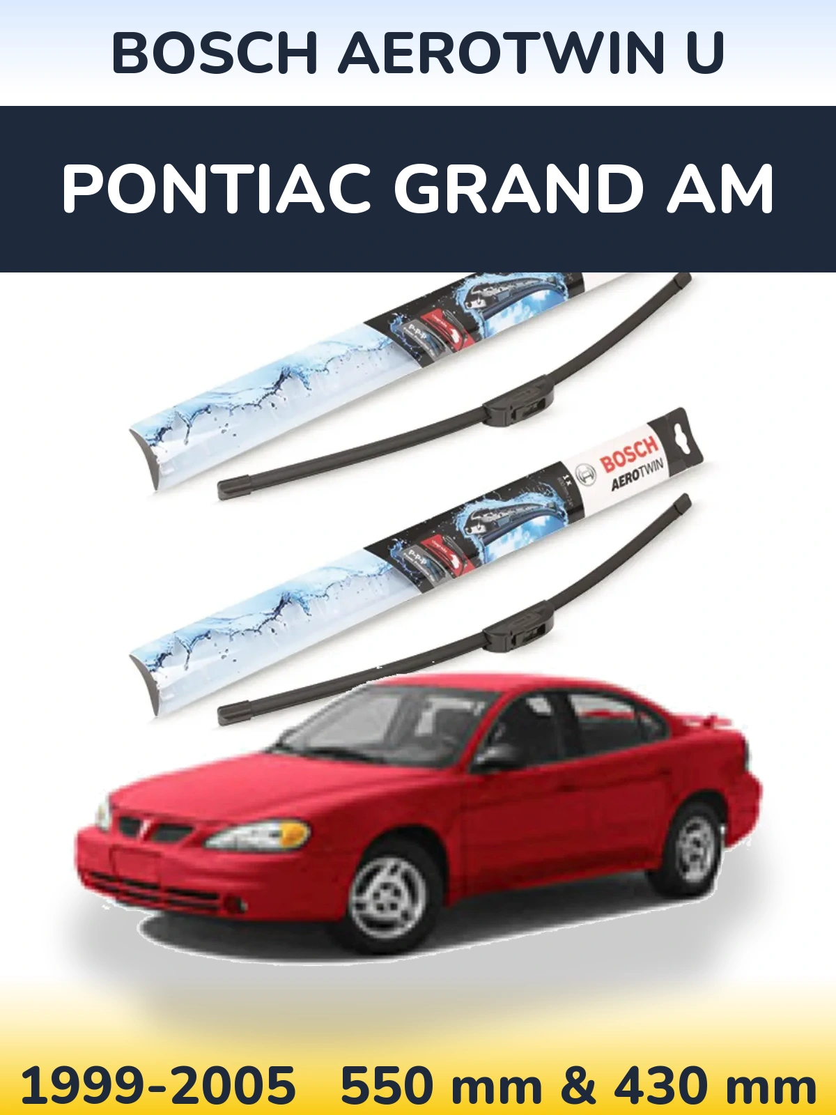 Front wiper blade set BOSCH AeroTwin U 550 & 430 mm for Pontiac Grand AM 1999-2005