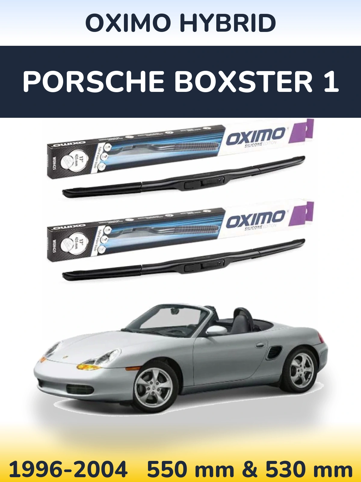 Front wiper blade set Oximo Hybrid 550 & 530 mm for Porsche Boxster 1 1996-2004