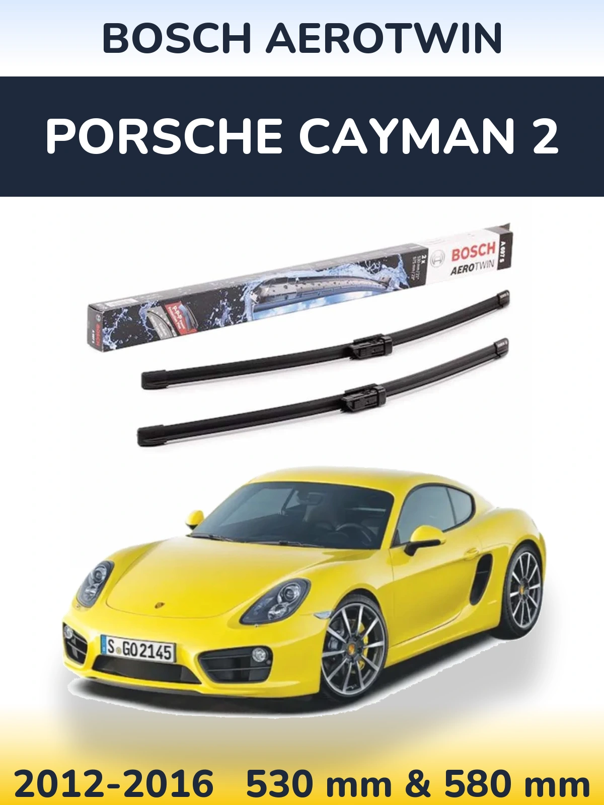 Front wiper blade set BOSCH AeroTwin 530 & 580 mm for Porsche Cayman 2 2012-2016