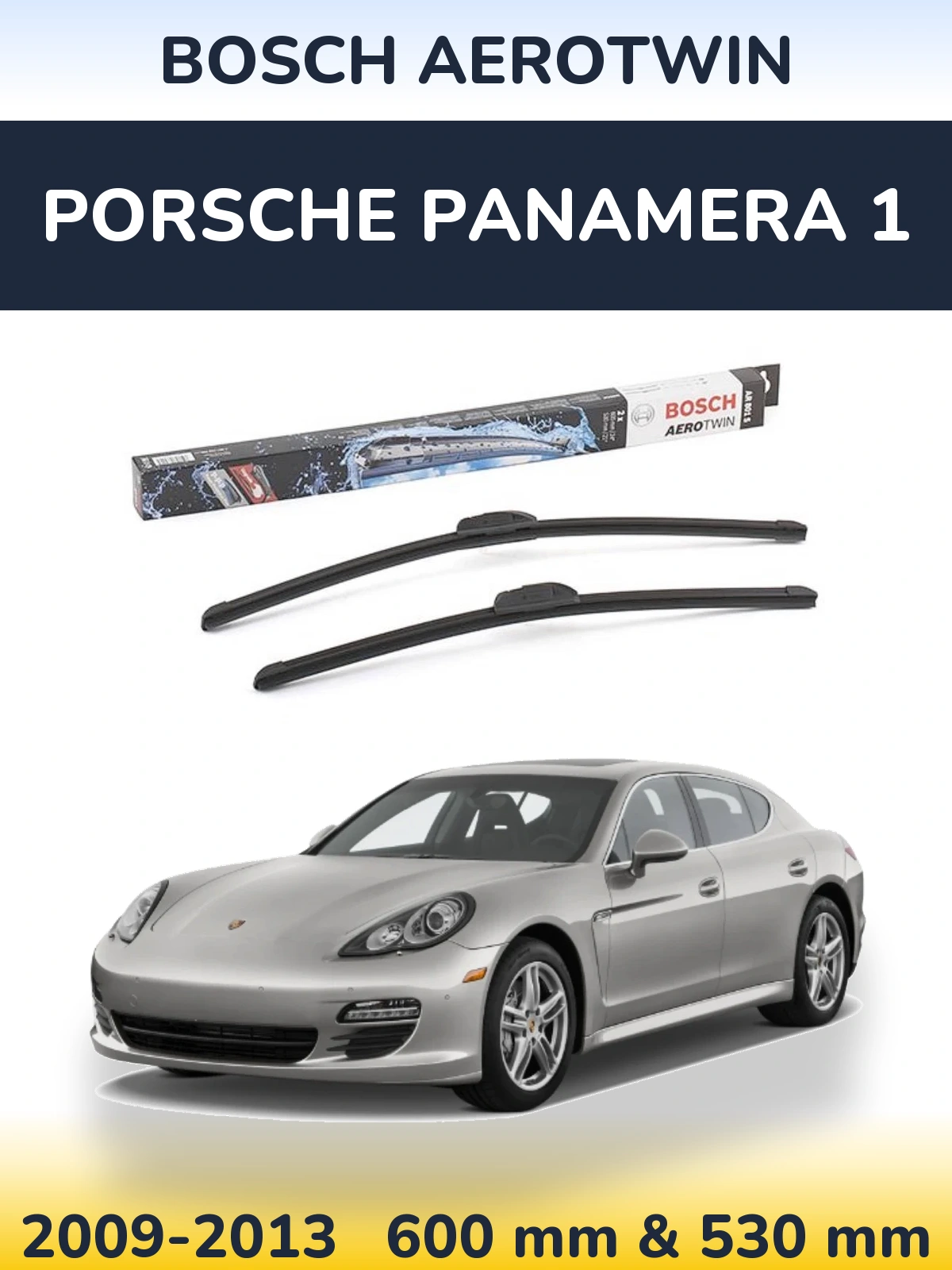 Front wiper blade set BOSCH AeroTwin 600 & 530 mm for Porsche Panamera 1 2009-2013
