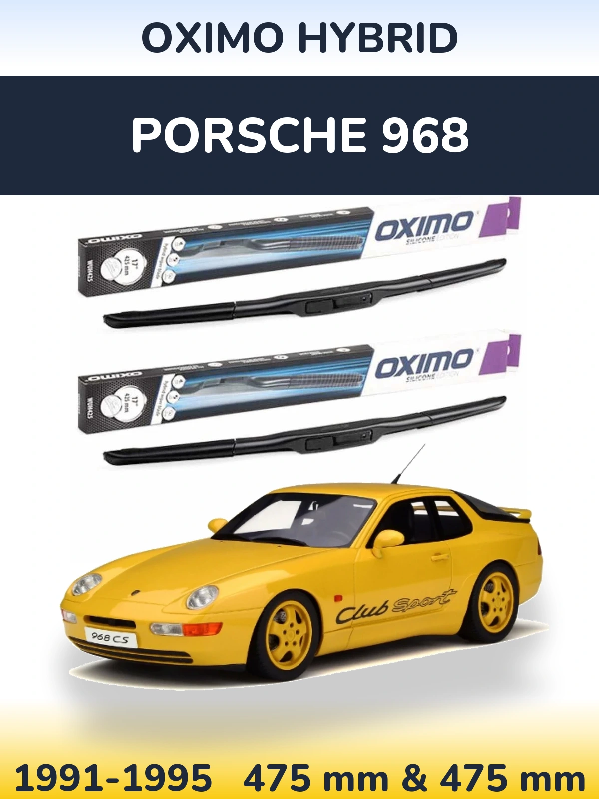 Front wiper blade set Oximo Hybrid 475 & 475 mm for Porsche 968 1991-1995