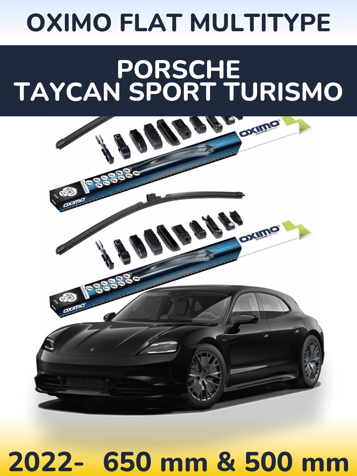 Комплект передніх щіток Oximo Flat MultiТипe 650 & 500 мм для Porsche Taycan Sport Turismo 2022-2026