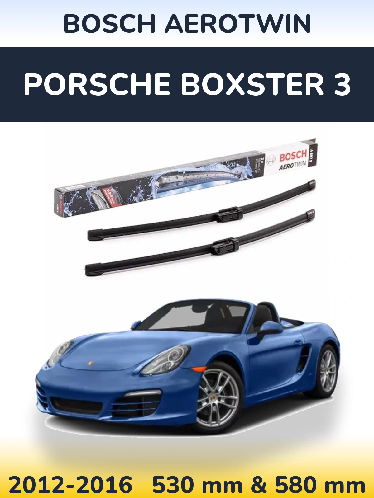 Комплект передніх щіток BOSCH AeroTwin 530 & 580 мм для Porsche Boxster 3 2012-2016