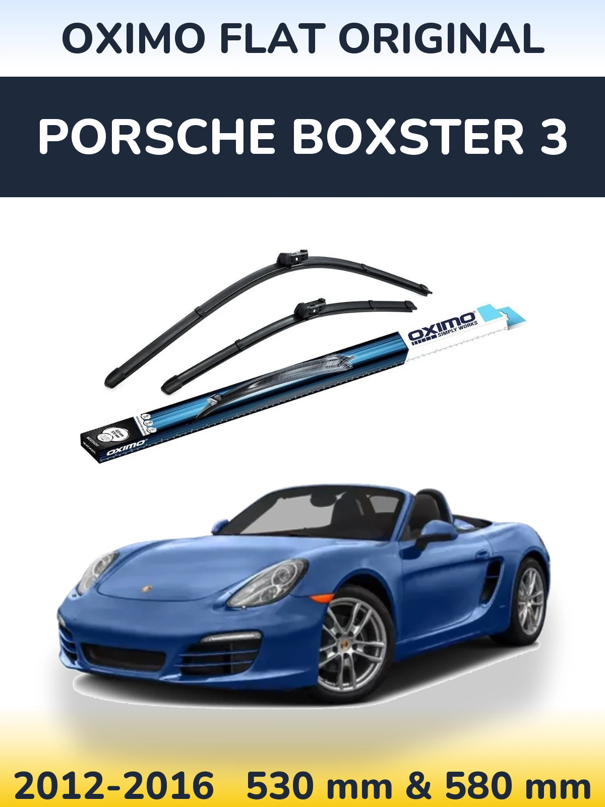 Front wiper blade set Oximo Flat Original 530 & 580 mm for Porsche Boxster 3 2012-2016