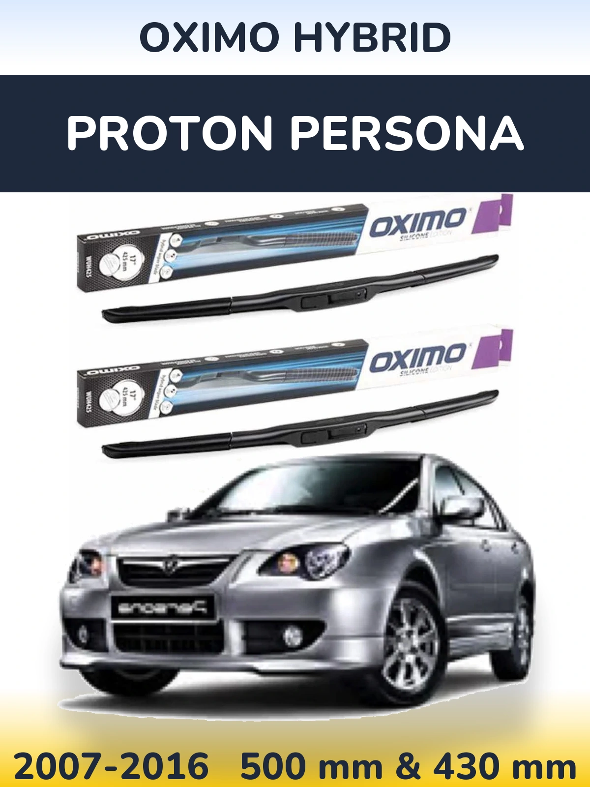 Front wiper blade set Oximo Hybrid 500 & 430 mm for Proton Persona 2007-2016
