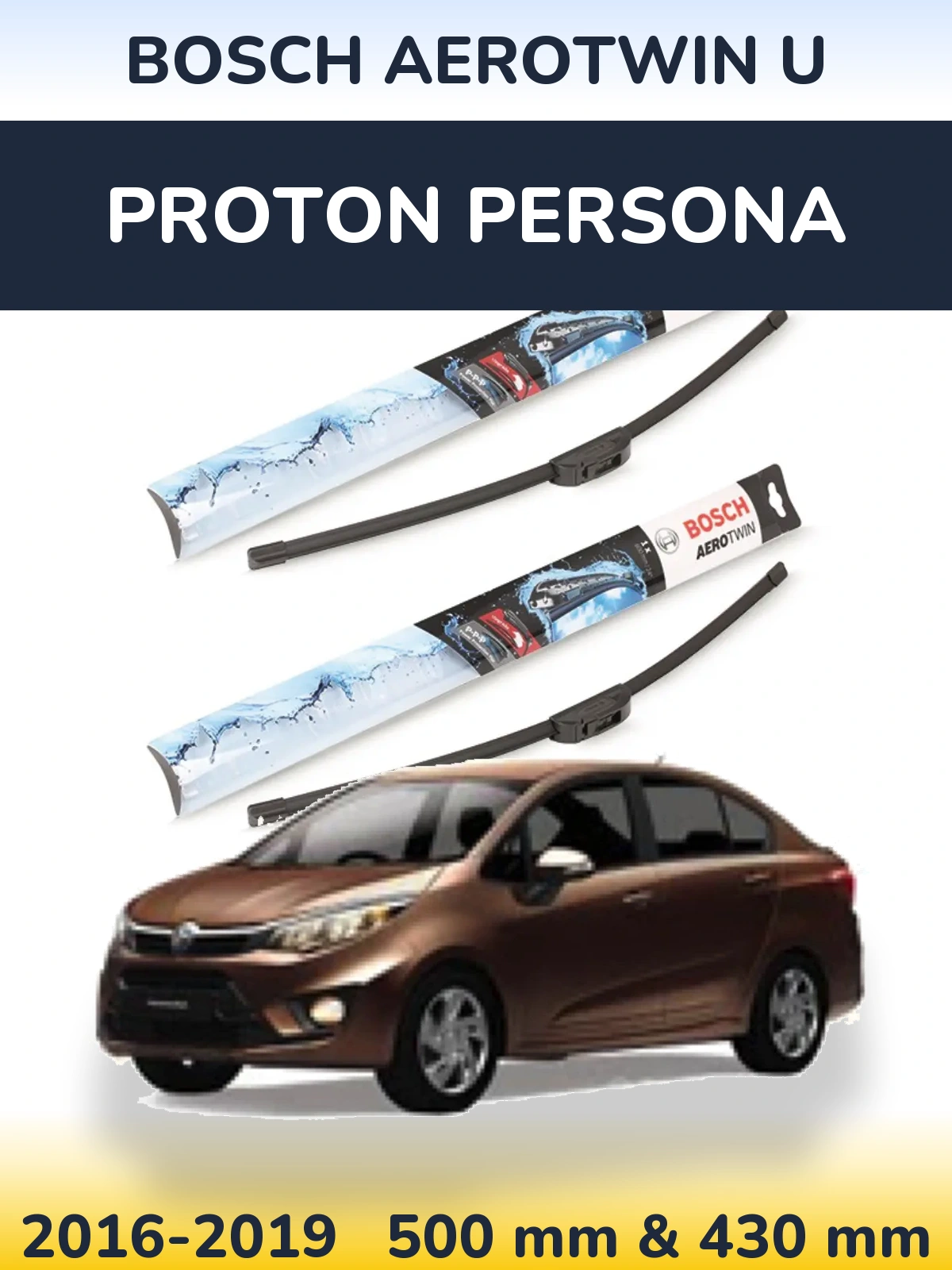 Front wiper blade set BOSCH AeroTwin U 500 & 430 mm for Proton Persona 2016-2019