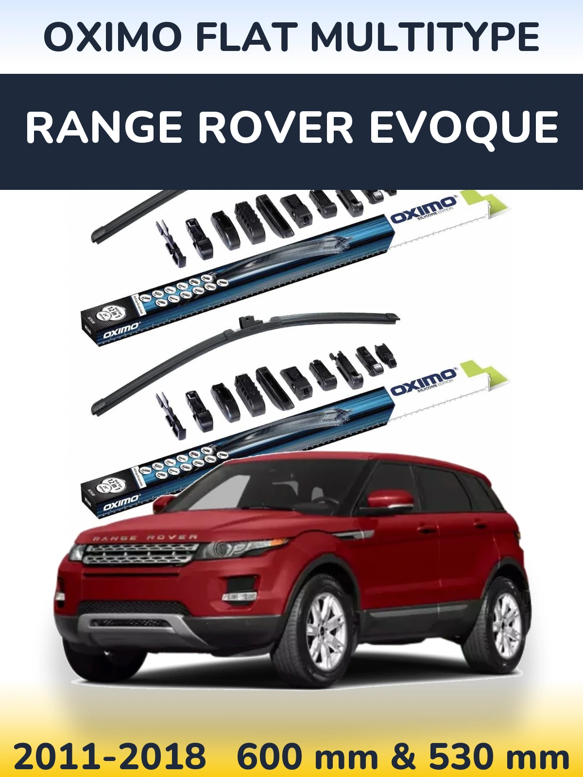 Комплект передніх щіток Oximo Flat MultiТипe 600 & 530 мм для Range Rover Evoque 2011-2018