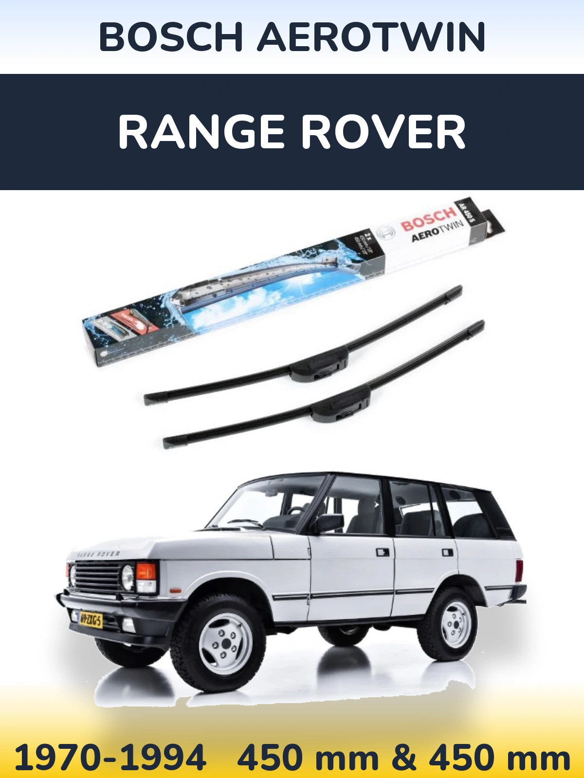 Комплект передних дворников BOSCH AeroTwin 450 & 450 мм для Range Rover  1970-1994
