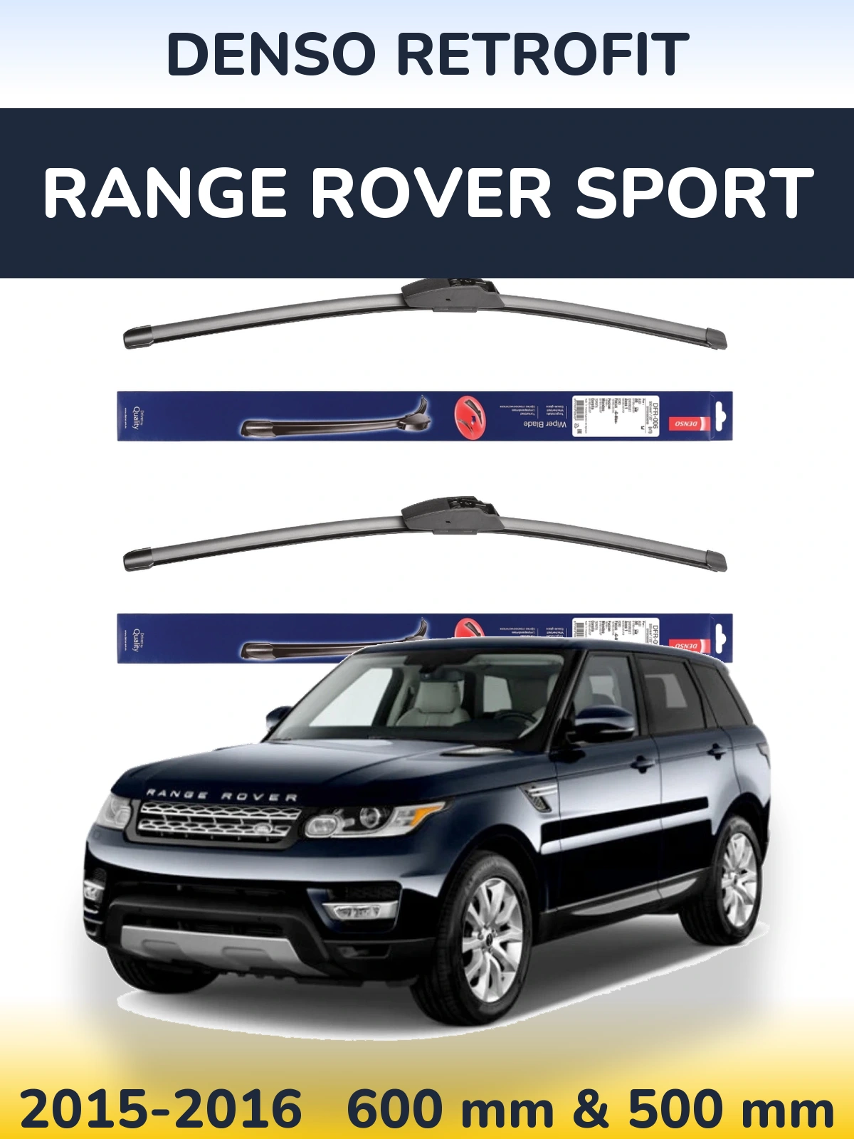 Front wiper blade set Denso Retrofit 600 & 500 mm for Range Rover Sport 2015-2016