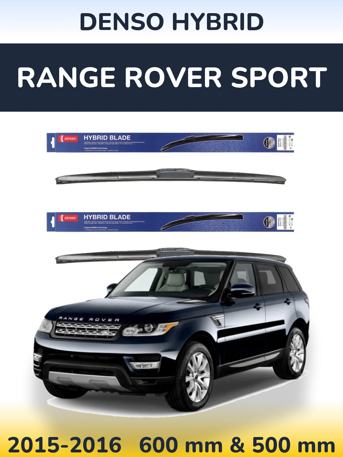 Front wiper blade set Denso Hybrid 600 & 500 mm for Range Rover Sport 2015-2016