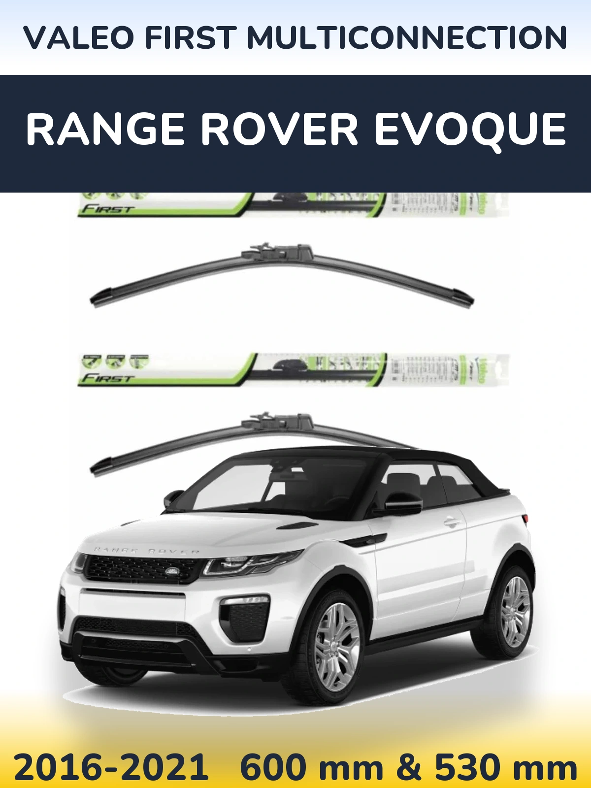 Комплект передних дворников Valeo First MultiConnection 600 & 530 мм для Range Rover Evoque 2016-2021