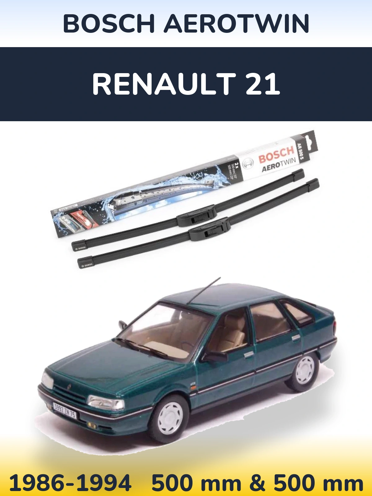 Front wiper blade set BOSCH AeroTwin 500 & 500 mm for Renault 21 1986-1994