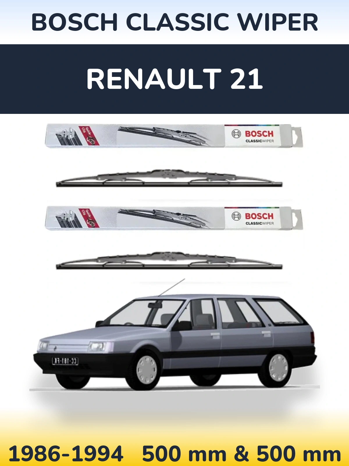 Front wiper blade set BOSCH Classic Wiper 500 & 500 mm for Renault 21 1986-1994