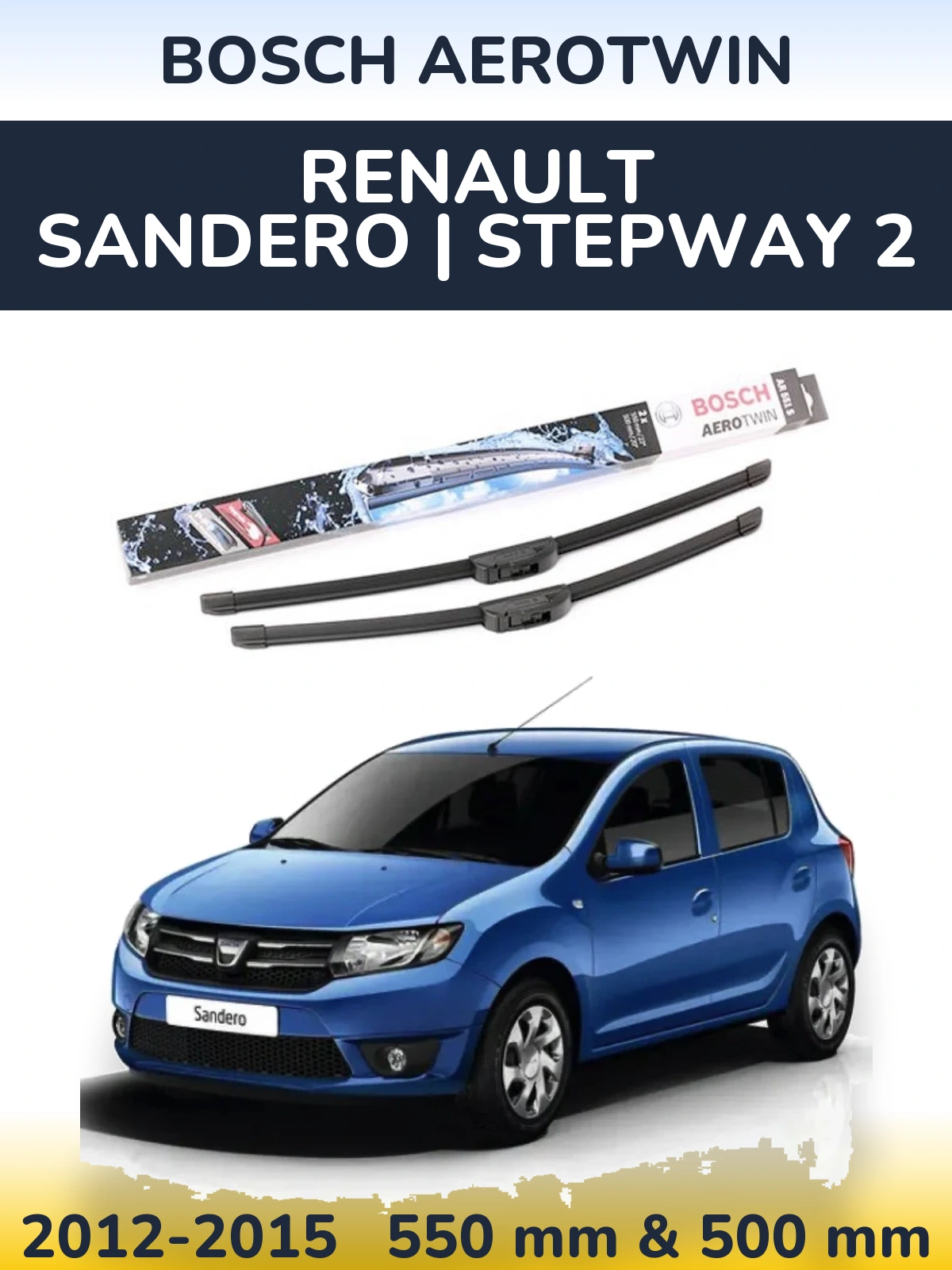 Комплект передніх щіток BOSCH AeroTwin 550 & 500 мм для Renault Sandero | Stepway 2 2012-2015