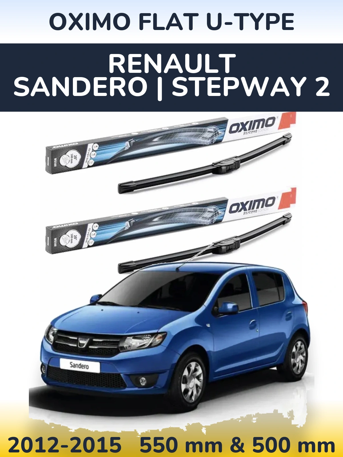 Комплект передніх щіток Oximo Flat U-type 550 & 500 мм для Renault Sandero | Stepway 2 2012-2015