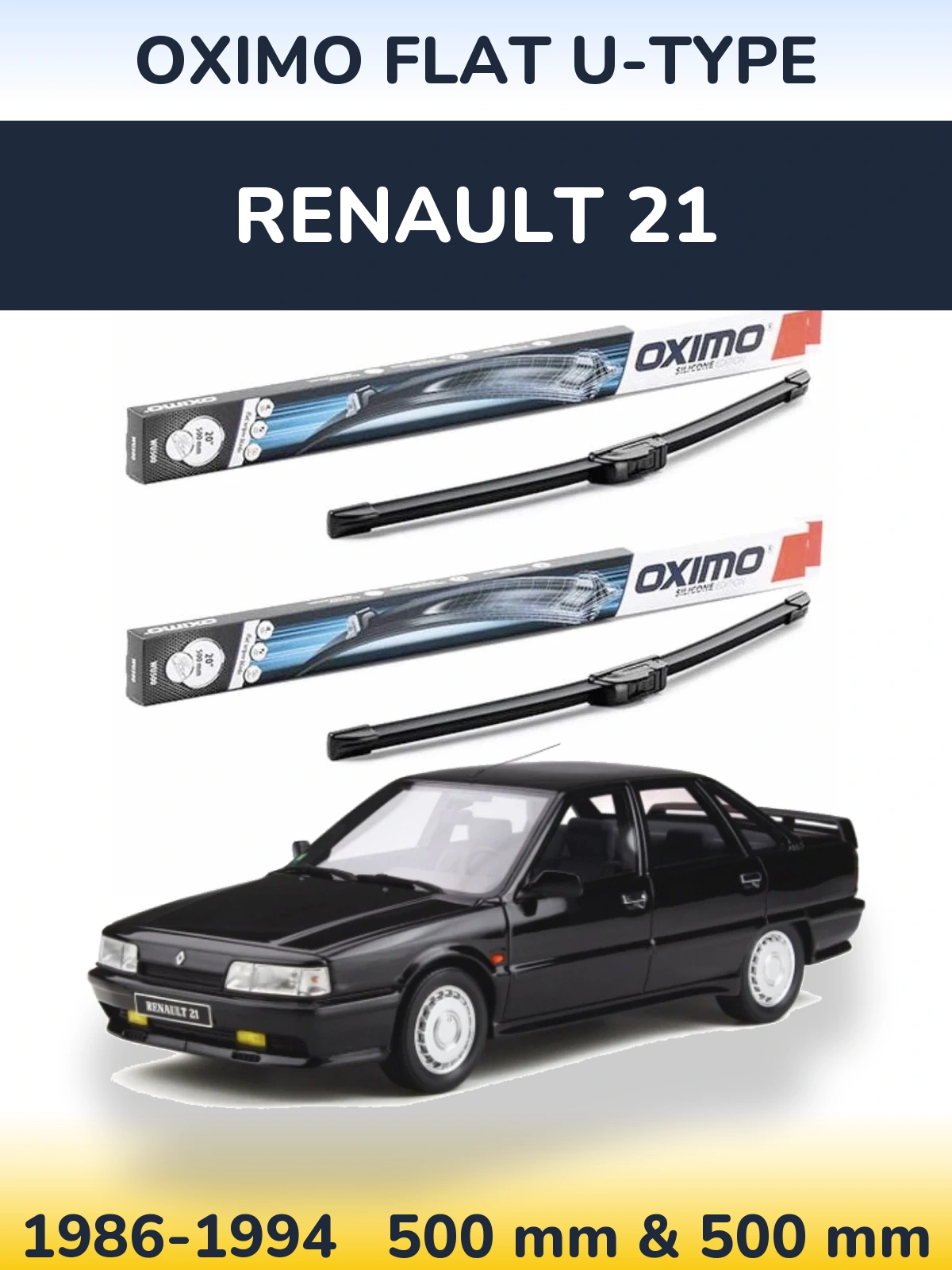 Front wiper blade set Oximo Flat U-type 500 & 500 mm for Renault 21 1986-1994