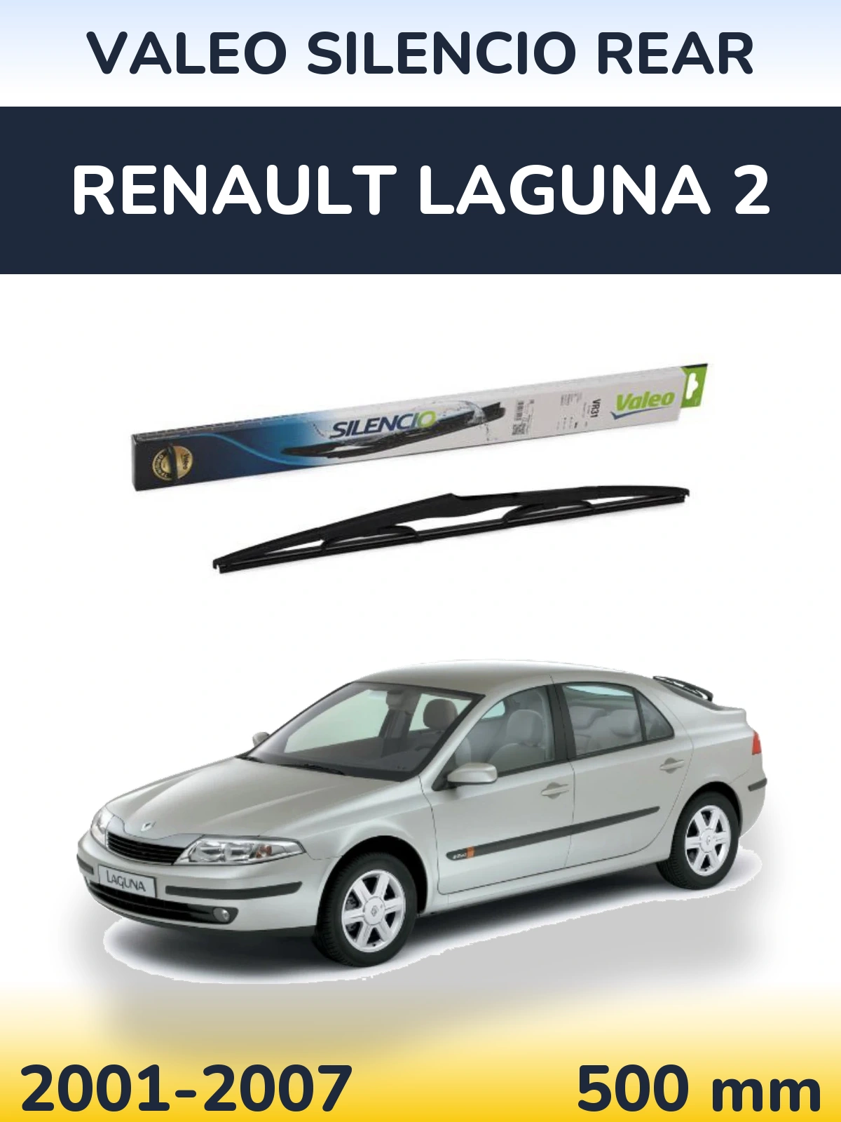 Задня щітка Valeo Silencio Rear 500 мм для Renault Laguna 2 2001-2007