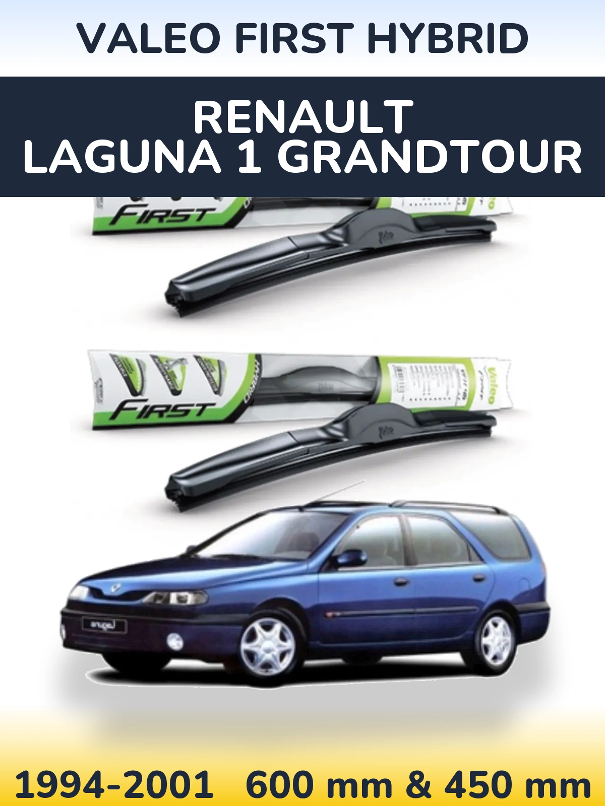 Комплект передніх щіток Valeo First Hybrid 600 & 450 мм для Renault Laguna 1 Grandtour 1994-2001