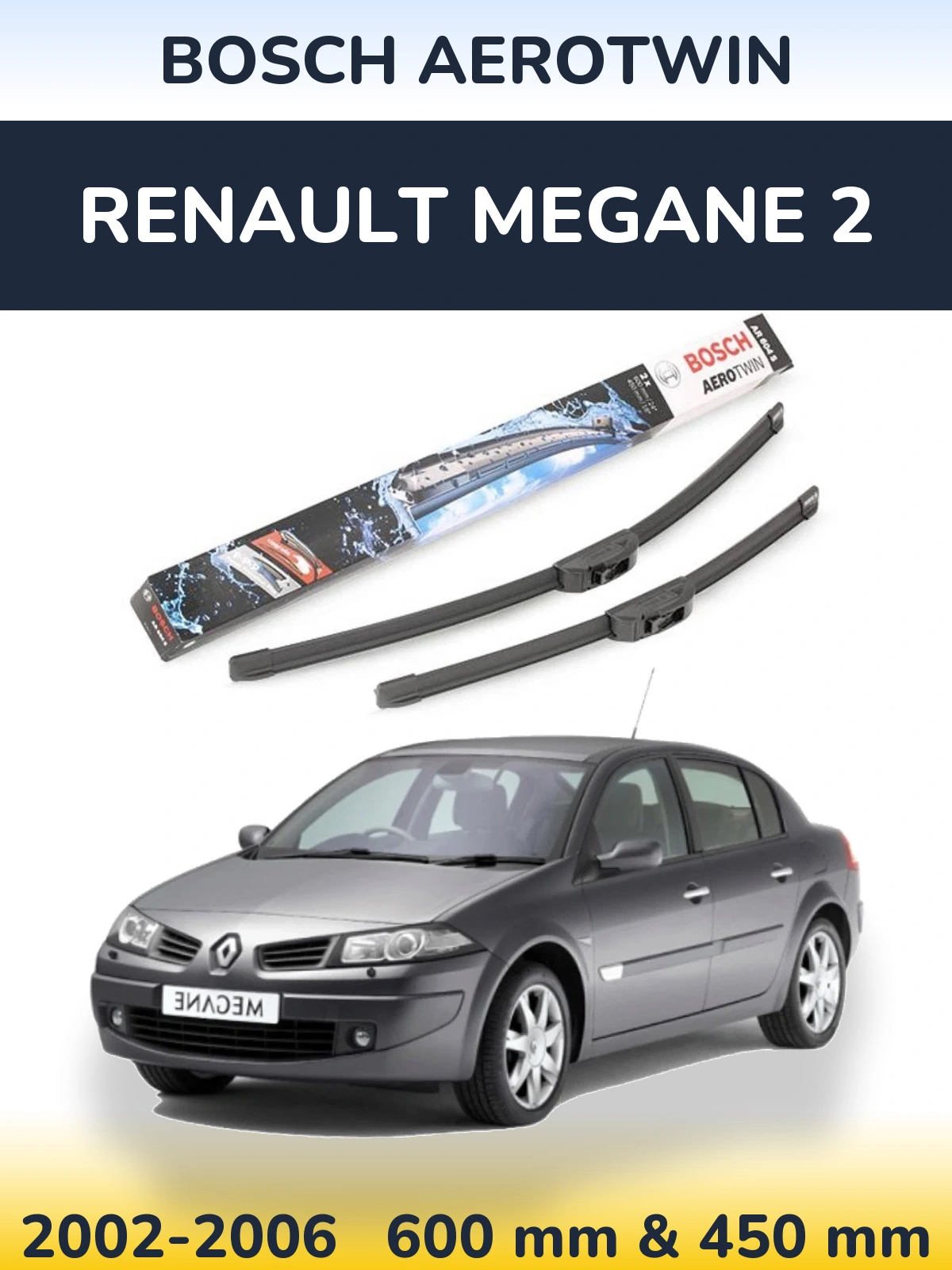 Front wiper blade set BOSCH AeroTwin 600 & 450 mm for Renault Megane 2 2002-2006