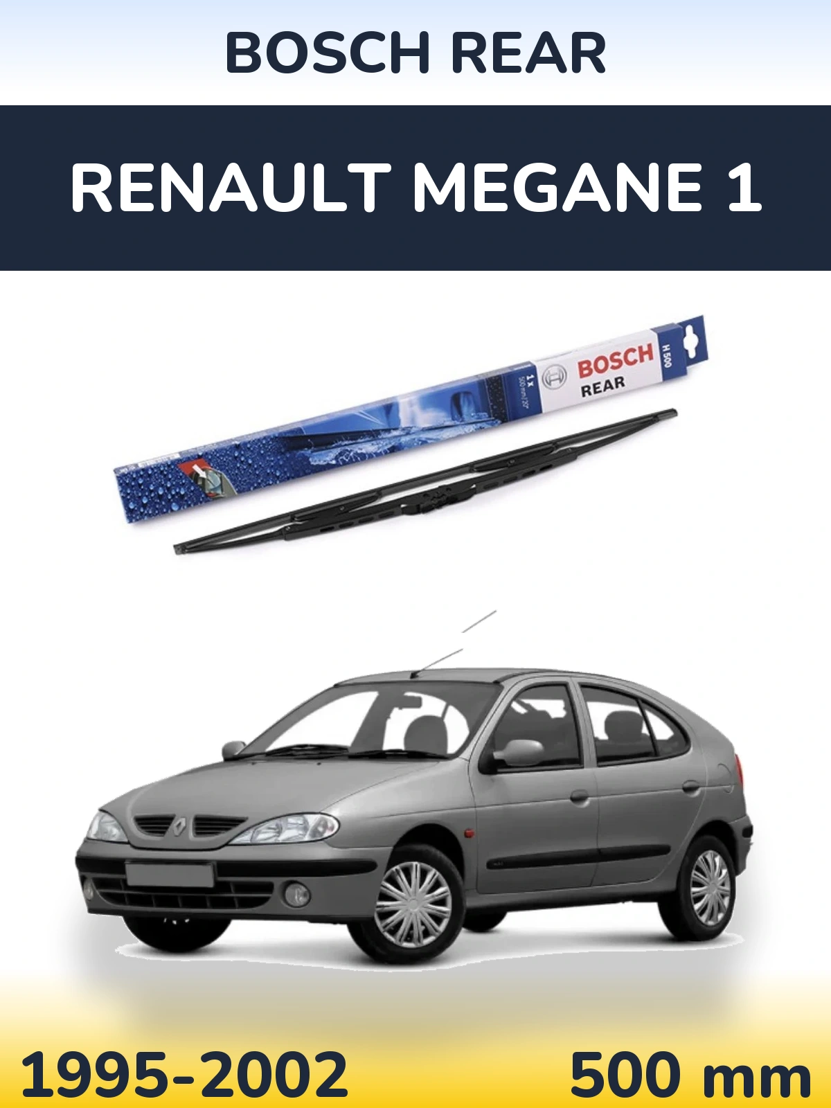Rear wiper blade BOSCH Rear 500 mm for Renault Megane 1 1995-2002