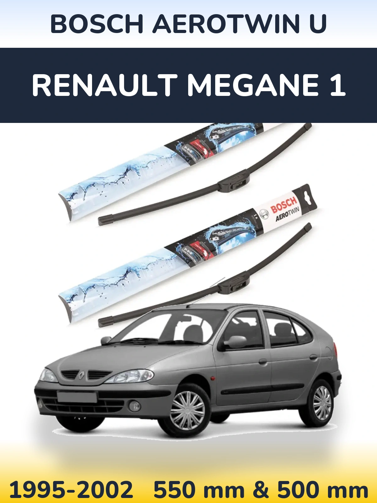 Front wiper blade set BOSCH AeroTwin U 550 & 500 mm for Renault Megane 1 1995-2002