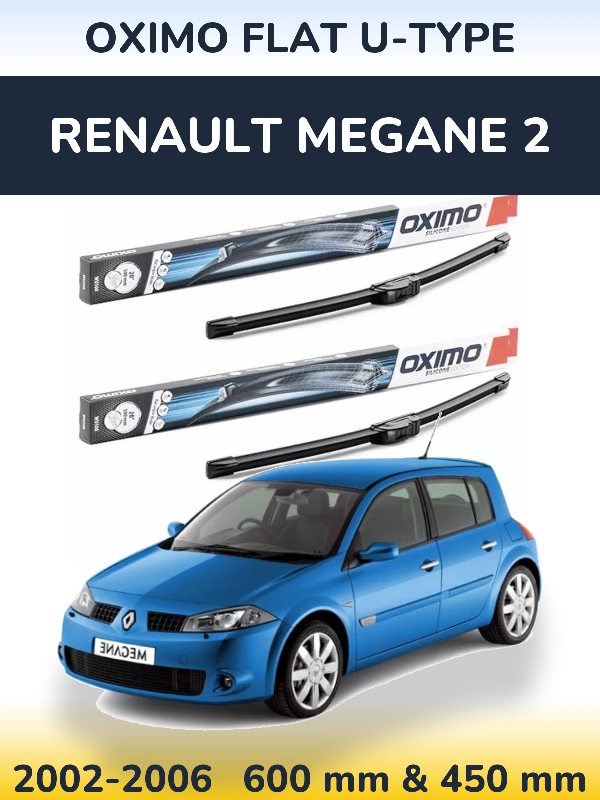 Front wiper blade set Oximo Flat U-type 600 & 450 mm for Renault Megane 2 2002-2006