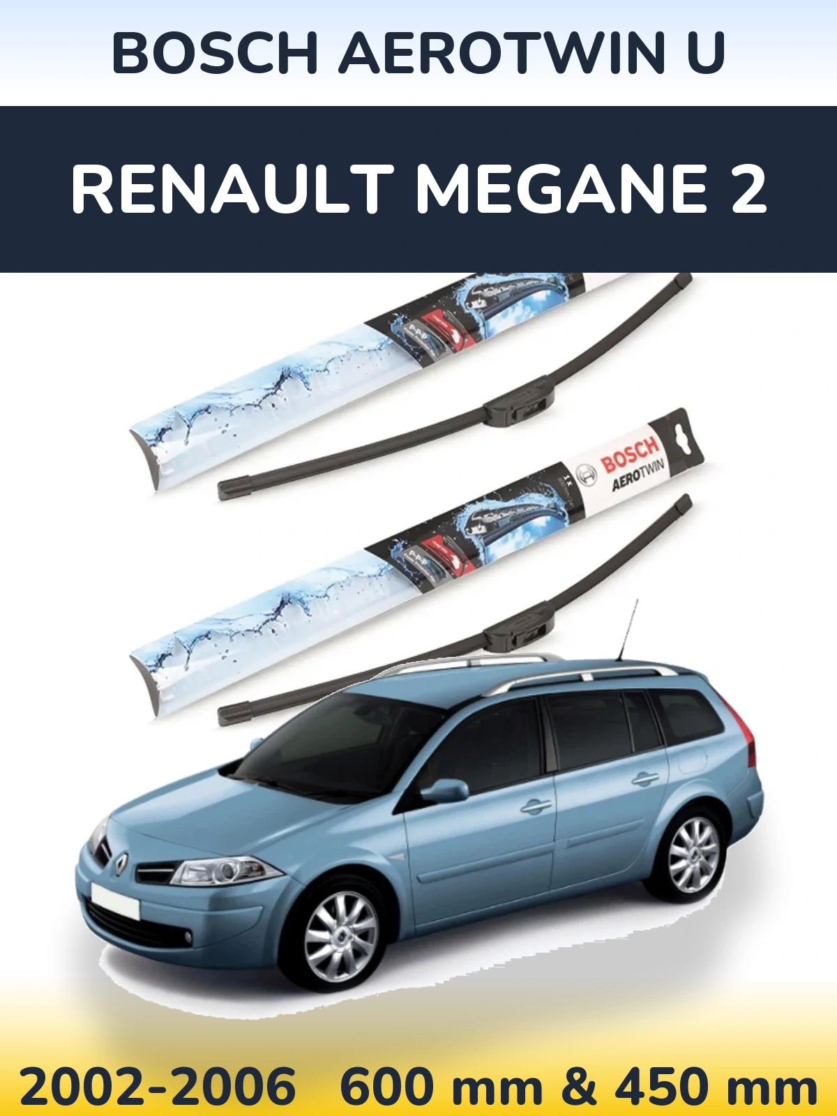 Front wiper blade set BOSCH AeroTwin U 600 & 450 mm for Renault Megane 2 2002-2006