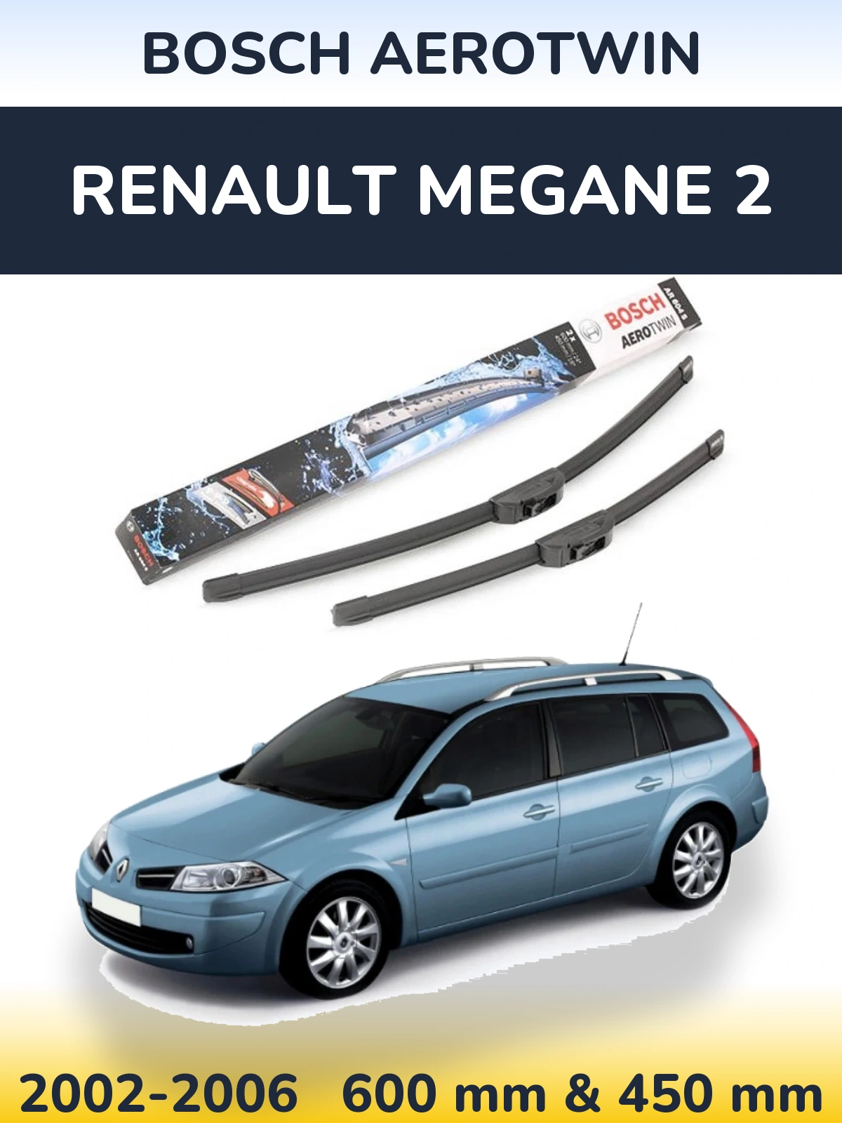 Front wiper blade set BOSCH AeroTwin 600 & 450 mm for Renault Megane 2 2002-2006