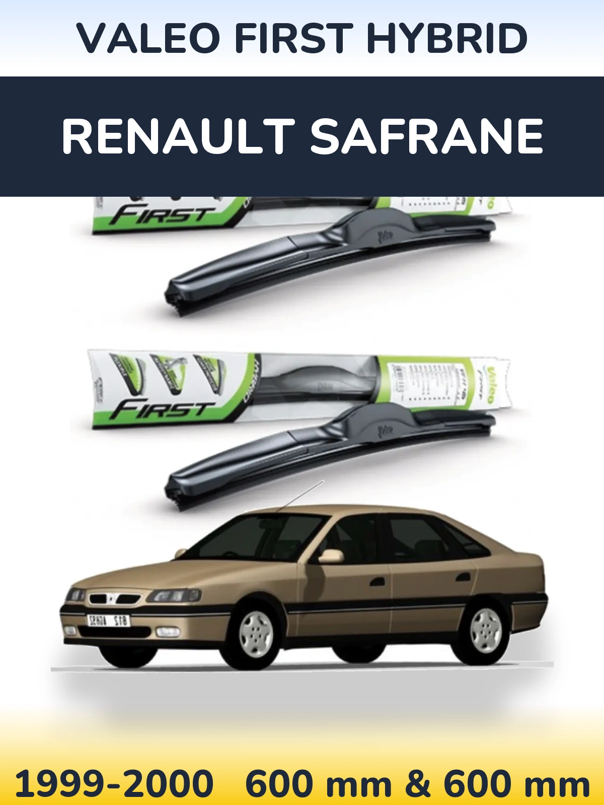 Front wiper blade set Valeo First Hybrid 600 & 600 mm for Renault Safrane 1999-2000