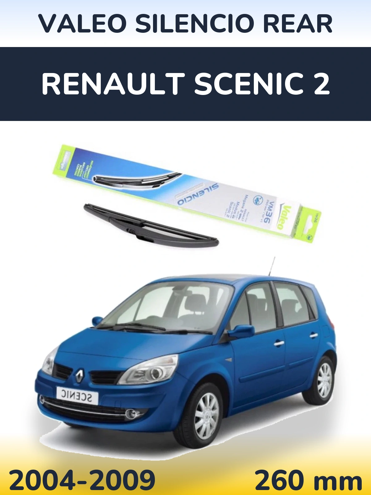 Задний дворник Valeo Silencio Rear 260 мм для Renault Scenic 2 2004-2009