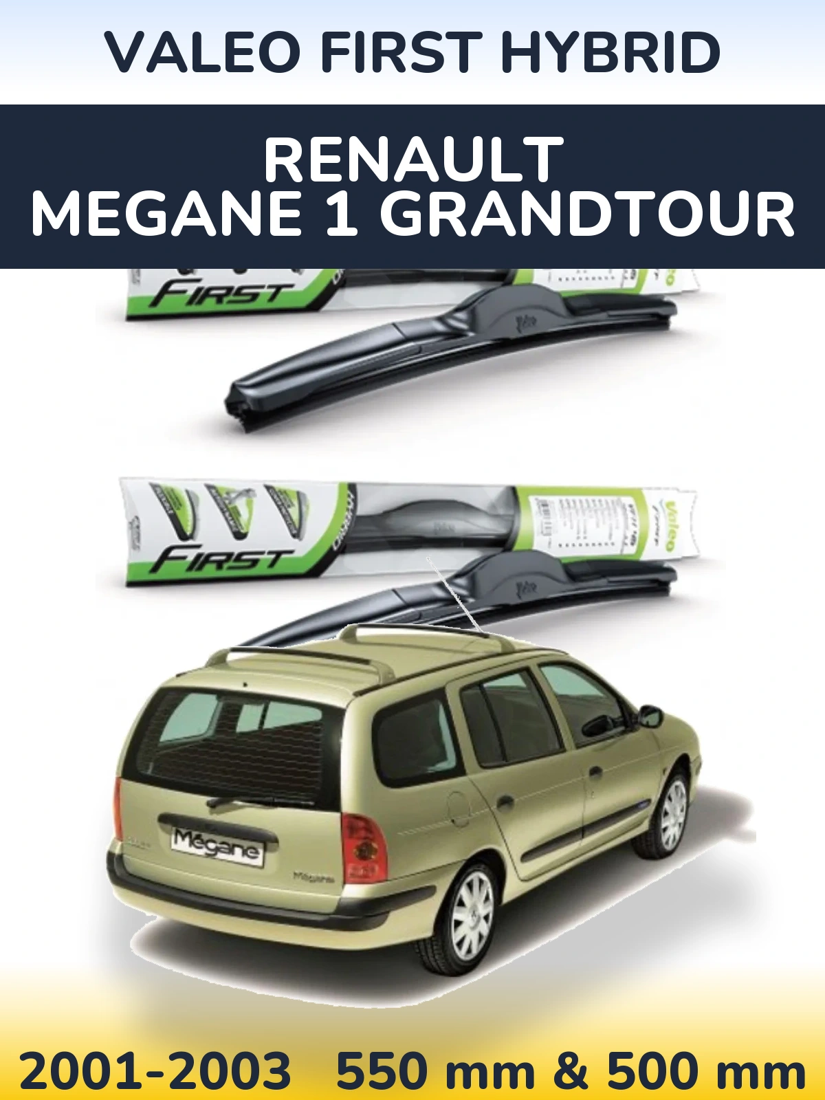 Front wiper blade set Valeo First Hybrid 550 & 500 mm for Renault Megane 1 Grandtour 2001-2003