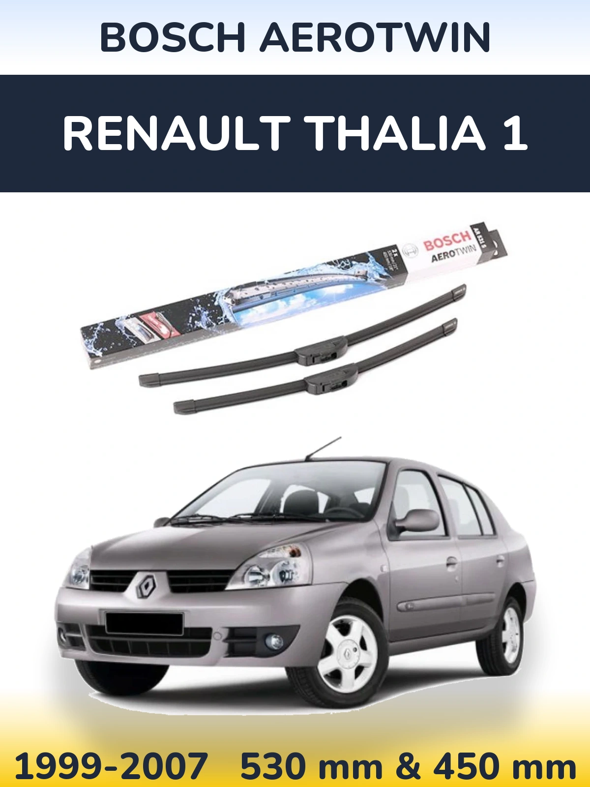 Front wiper blade set BOSCH AeroTwin 530 & 450 mm for Renault Thalia 1 1999-2007